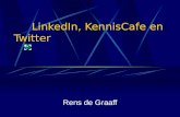 LinkedIn, KennisCafe en Twitter