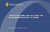 Jaarverslag 2006 over de stand van de drugsproblematiek in Europa