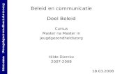 Beleid en communicatie Deel Beleid Cursus Master na Master in Jeugdgezondheidszorg Hilde Dierckx