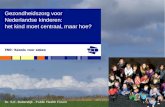 Gezondheidszorg voor Nederlandse kinderen:  het kind moet centraal, maar hoe?