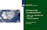 Introductie luchtkwaliteit * Wet- en regelgeving * het NSL * rekenmodellen