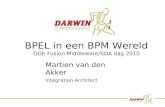 BPEL in een BPM Wereld OGh Fusion Middleware/SOA dag 2010