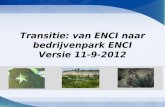 Transitie: van ENCI naar bedrijvenpark ENCI Versie 11-9-2012