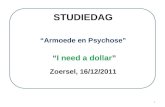 STUDIEDAG “Armoede en Psychose” “ I need a dollar ” Zoersel, 16/12/2011