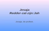 Jesaja Redder-zal-zijn:Jah