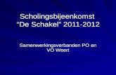 Scholingsbijeenkomst  “De Schakel” 2011-2012