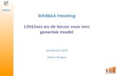 RIMBAA Meeting LifeLines  en de keuze voor een generiek model 16 februari 2010 Arthur Kuipers