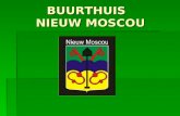 BUURTHUIS  NIEUW MOSCOU