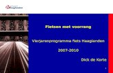 Fietsen met voorrang Vierjarenprogramma fiets Haaglanden 2007-2010 Dick de Korte