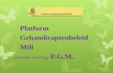 Platform        Gehandicaptenbeleid        Mill       Gebruikte afkorting:  P.G.M.