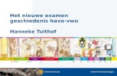 Het nieuwe examen geschiedenis havo-vwo Hanneke Tuithof