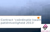 Contract ‘coördinatie kwaliteit en patiëntveiligheid 2013’