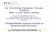 De  Stichting Europese Fiscale  Studies Heet  u van  harte welkom Bij  het  slotseminar  van de