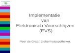 Implementatie  van Elektronisch Voorschrijven  (EVS)