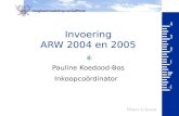 Invoering ARW 2004 en 2005