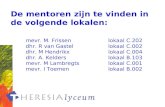 mevr. M. Frissen             lokaal C.202 dhr. R van Gastellokaal C.002
