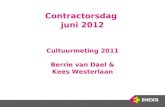 Contractorsdag  juni 2012 Cultuurmeting 2011 Berrie van Dael & Kees Westerlaan