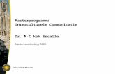 Masterprogramma  Interculturele Communicatie Dr. M-C kok Escalle