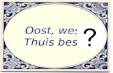 Oost, west Thuis best
