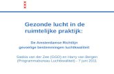 Saskia van der Zee (GGD) en Harry van Bergen (Programmabureau Luchtkwaliteit) - 7 juni 2011
