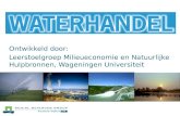 Ontwikkeld door: Leerstoelgroep Milieueconomie en Natuurlijke Hulpbronnen, Wageningen Universiteit