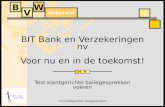 BIT Bank en Verzekeringen nv Voor nu en in de toekomst!