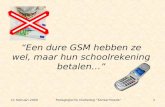 “Een dure GSM hebben ze wel, maar hun schoolrekening betalen…”