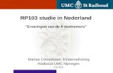 RP103  studie  in Nederland “ Ervaringen  van de 4  deelnemers ”