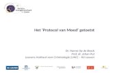 H et ‘Protocol van Moed’ getoetst Dr. Hanne Op de Beeck Prof.  dr. Johan Put