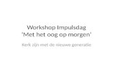 Workshop  Impulsdag ‘Met het oog op morgen’