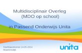 Multidisciplinair Overleg  (MDO op school) in Passend Onderwijs  Unita