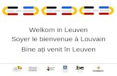 Welkom in  Leuven Soyer le bienvenue à Louvain Bine  ați venit în Leuven