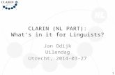 CLARIN (NL PART): What’s in it for Linguists?