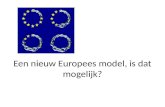 Een nieuw Europees  model, is  dat mogelijk ?