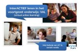InterACTIEF  leren in het voortgezet  onderwijs: VAL (virtual action  learning )