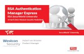 RSA Authentication Manager Express RSA SecurWorld University 14 April 2011 Westcon Security Nederland