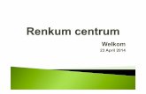 Presentatie Renkum Centrum d.d. 23 april 2014