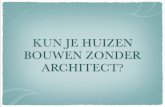 Kun je huizen bouwen zonder architect?