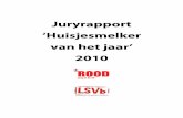 Juryrapport Huisjesmelker van het Jaar 2010