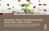 11Dossier: 'Snelle start financiering': hoe het niet moet.