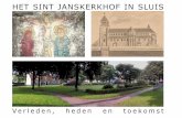 Het Sint Janskerkhof in Sluis. Verleden, heden en toekomst.