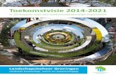 Toekomstvisie 2014-2021, Landschapsbeheer Groningen