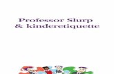 Professor Slurp (voorbeeld)