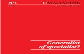 CMagazine nr. 1: Generalist of specialist?