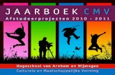 Jaarboek CMV 2010-2011 - Opleiding Culturele en Maatschappelijke Vorming HAN by Hay van der Sterren