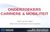 ONDERZOEKERS CARRIERE & MOBILITEIT Peter van der Hijden Skills Unit, DG Research and Innovation.