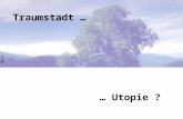 Tekst of lied, alleen nummer + titel/pericoop dus Traumstadt … … Utopie ?