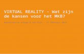 Presentatie 'Virtual Reality/360 graden video voor MKB' kennissessie 17 2-2016