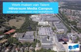 Hilversum Media Campus 'werk maken van talent'   John Leek - 280915