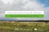 Arbeidsmarkt Zorg & Welzijn Noord-Nederland 2016 (PDF)